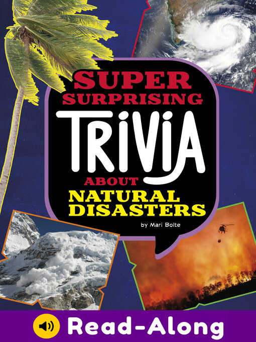 Title details for Super Surprising Trivia About Natural Disasters by Mari Bolte - Available
